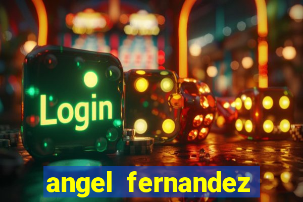 angel fernandez only fans